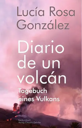 González / Neuroth |  Tagebuch eines Vulkans - Diario de un volcán | Buch |  Sack Fachmedien
