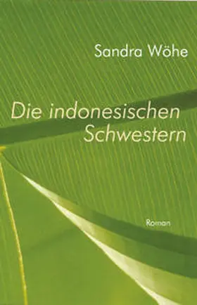 Wöhe |  Die indonesischen Schwestern | Buch |  Sack Fachmedien