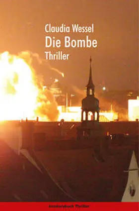 Wessel |  Die Bombe | Buch |  Sack Fachmedien