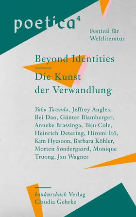 Tawada / Angles / Köhler |  poetica 4. Festival für Weltliteratur Beyond Identities | eBook | Sack Fachmedien