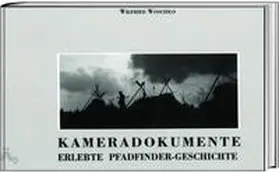 Woscidlo / Hinkel |  Kameradokumente - erlebte Pfadfindergeschichte | Buch |  Sack Fachmedien