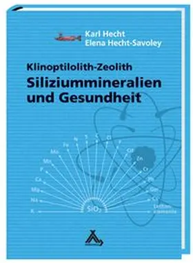 Hecht / Hecht-Savoley |  Siliziummineralien und Gesundheit | Buch |  Sack Fachmedien