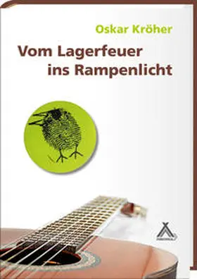 Kröher |  Vom Lagerfeuer ins Rampenlicht | Buch |  Sack Fachmedien