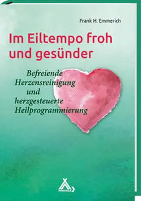 Emmerich |  Im Eiltempo froh und gesünder | Buch |  Sack Fachmedien