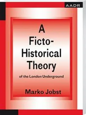 Jobst |  A Ficto-Historical Theory of the London Underground | Buch |  Sack Fachmedien