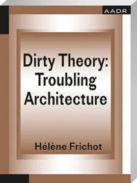 Frichot | Dirty Theory | Buch | 978-3-88778-564-2 | www.sack.de