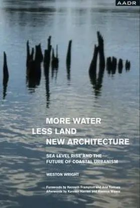 Wright / Langdon |  MORE WATER, LESS LAND, NEW ARCHITECTURE | Buch |  Sack Fachmedien