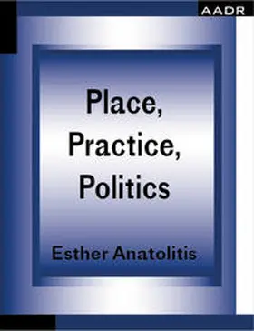 Anatolitis |  Place, Practice, Politics | Buch |  Sack Fachmedien