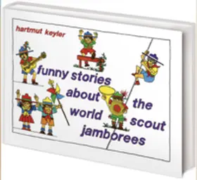 Keyler | funny stories about the world scout jamborees | Buch | 978-3-88778-632-8 | www.sack.de