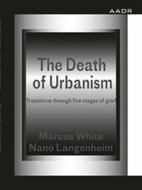White / Langenheim |  The Death of Urbanism | eBook | Sack Fachmedien