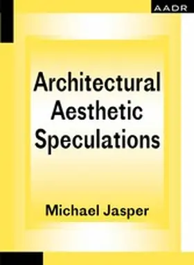 Michael |  Architectural Aesthetic Speculations | eBook | Sack Fachmedien