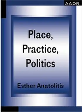 Anatolitis |  Place, Practice, Politics | eBook | Sack Fachmedien