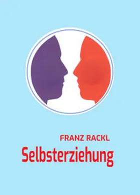 Rackl |  Selbsterziehung | Buch |  Sack Fachmedien