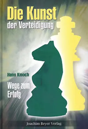 Kmoch |  Die Kunst der Verteidigung | Buch |  Sack Fachmedien