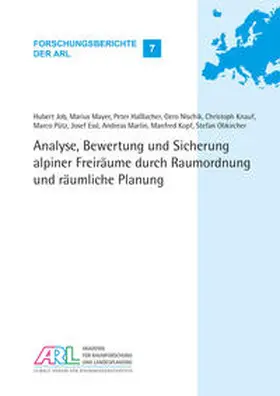 Knauf / Job / Obkircher |  Analyse, Bewertung und Sicherung alpiner Freiräume durch Raumordnung und räumliche Planung | Buch |  Sack Fachmedien