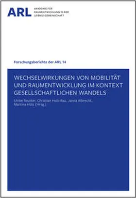 Reutter / Holz-Rau / Albrecht |  Wechselwirkungen von Mobilität und Raumentwicklung im Kontext gesellschaftlichen Wandels | Buch |  Sack Fachmedien