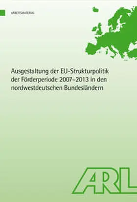 Fürst / Hirschfeld / Jung |  Ausgestaltung der EU-Strukturpolitik der Förderperiode 2007-2013 in den nordwestdeutschen Bundesländern | Buch |  Sack Fachmedien
