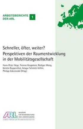 Hege / Knapstein / Meng |  Schneller, öfter, weiter? Perspektiven der Raumentwicklung in der Mobilitätsgesellschaft | Buch |  Sack Fachmedien