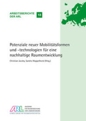 Jacoby / Wappelhorst | Potenziale neuer Mobilitätsformen und -technologien für eine nachhaltige Raumentwicklung | Buch | 978-3-88838-406-6 | sack.de