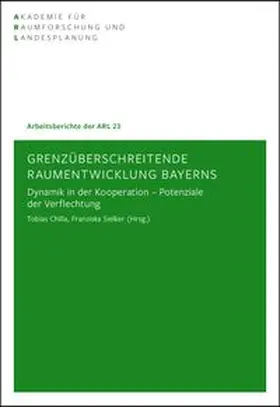 Chilla / Sielker |  Grenzüberschreitende Raumentwicklung Bayerns | Buch |  Sack Fachmedien