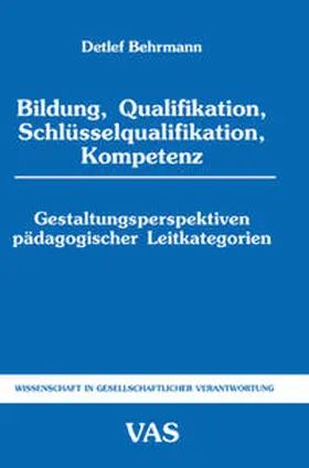 Behrmann |  Bildung, Qualifikation, Schlüsselqualifikation, Kompetenz | Buch |  Sack Fachmedien