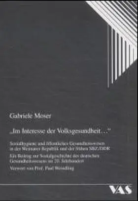Moser |  ' Im Interesse der Volksgesundheit...' | Buch |  Sack Fachmedien