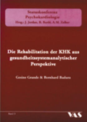 Grande / Badura |  Die Rehabilitation der KHK aus gesundheitssystemanalytischer Perspektive | Buch |  Sack Fachmedien