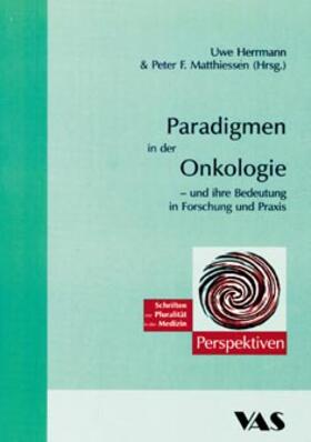 Herrmann / Matthiessen |  Paracligmen in der Onkologie und ihre Bedeutung in Forschung und Praxis | Buch |  Sack Fachmedien