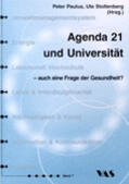 Paulus / Stoltenberg |  Agenda21 und Universität - auch eine Frage der Gesundheit | Buch |  Sack Fachmedien