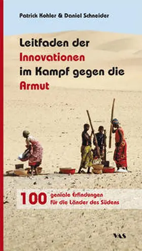 Kohler / Schneider |  Leitfaden der Innovation im Kampf gegen die Armut | Buch |  Sack Fachmedien