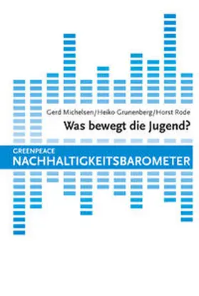Michelsen / Grunenberg / Rode |  Was bewegt die Jugend? | Buch |  Sack Fachmedien