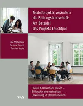 Stoltenberg / Benoist / Kosler |  Modellprojekte verändern die Bildungslandschaft: Am Beispiel des Projekts Leuchtpol | Buch |  Sack Fachmedien