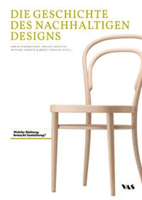 Fuhs / Brocchi / Maxein |  Die Geschichte des Nachhaltigen Designs | Buch |  Sack Fachmedien