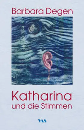 Degen |  Katharina und die Stimmen | Buch |  Sack Fachmedien