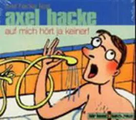 Hacke |  Auf mich hört ja keiner CD | Sonstiges |  Sack Fachmedien