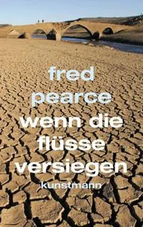 Pearce |  Wenn die Flüsse versiegen | Buch |  Sack Fachmedien