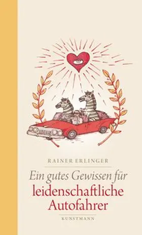 Erlinger |  Ein gutes Gewissen für leidenschaftliche Autofahrer | Buch |  Sack Fachmedien