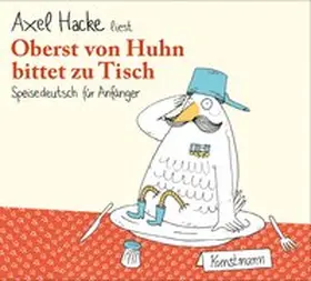 Hacke |  Oberst von Huhn bittet zu Tisch CD | Sonstiges |  Sack Fachmedien