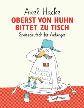 Hacke |  Oberst von Huhn bittet zu Tisch | eBook | Sack Fachmedien