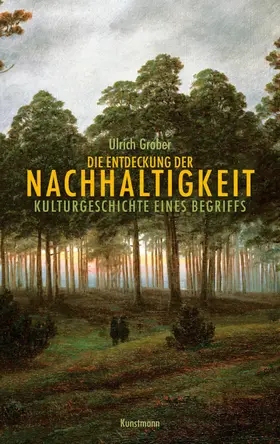 Grober | Die Entdeckung der Nachhaltigkeit | E-Book | sack.de