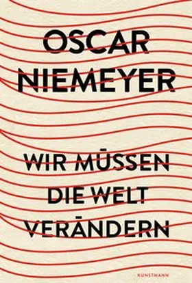 Niemeyer / Riva |  Wir müssen die Welt verändern | Buch |  Sack Fachmedien