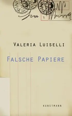 Luiselli | Falsche Papiere | Buch | 978-3-88897-936-1 | www.sack.de