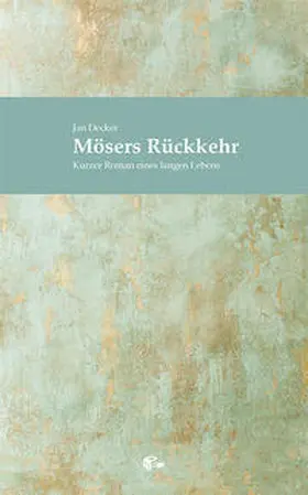 Decker |  Mösers Rückkehr | Buch |  Sack Fachmedien