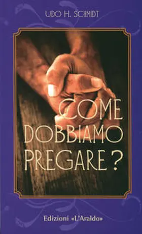 Schmidt |  Come dobbiamo pregare | Buch |  Sack Fachmedien