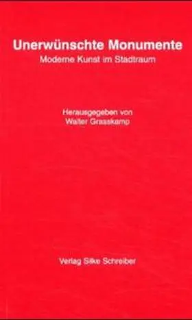 Ammann / Buchloh / Bussmann |  Unerwünschte Monumente | Buch |  Sack Fachmedien