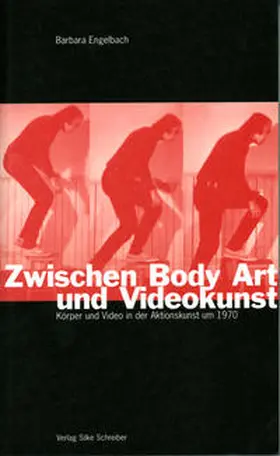 Engelbach |  Zwischen Body Art und Videokunst | Buch |  Sack Fachmedien