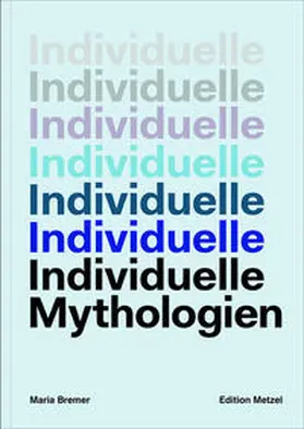 Bremer |  INDIVIDUELLE MYTHOLOGIEN | Buch |  Sack Fachmedien