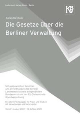 Kirchner | Die Gesetze über die Berliner Verwaltung | Buch | 978-3-88961-374-5 | sack.de
