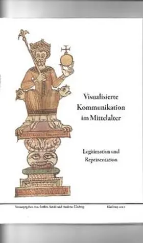 Arndt / Hedwig |  Visualisierte Kommunikation im Mittelalter - Legitimation und Repräsentation | Buch |  Sack Fachmedien