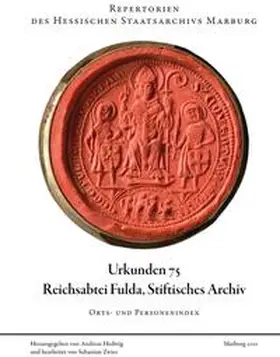 Hedwig |  Urkunden 75, Reichsabtei Fulda, Stiftisches Archiv | Buch |  Sack Fachmedien